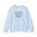 My Type Is Fictional & Slightly Unhinged Sweatshirt | Embroidered Crewneck