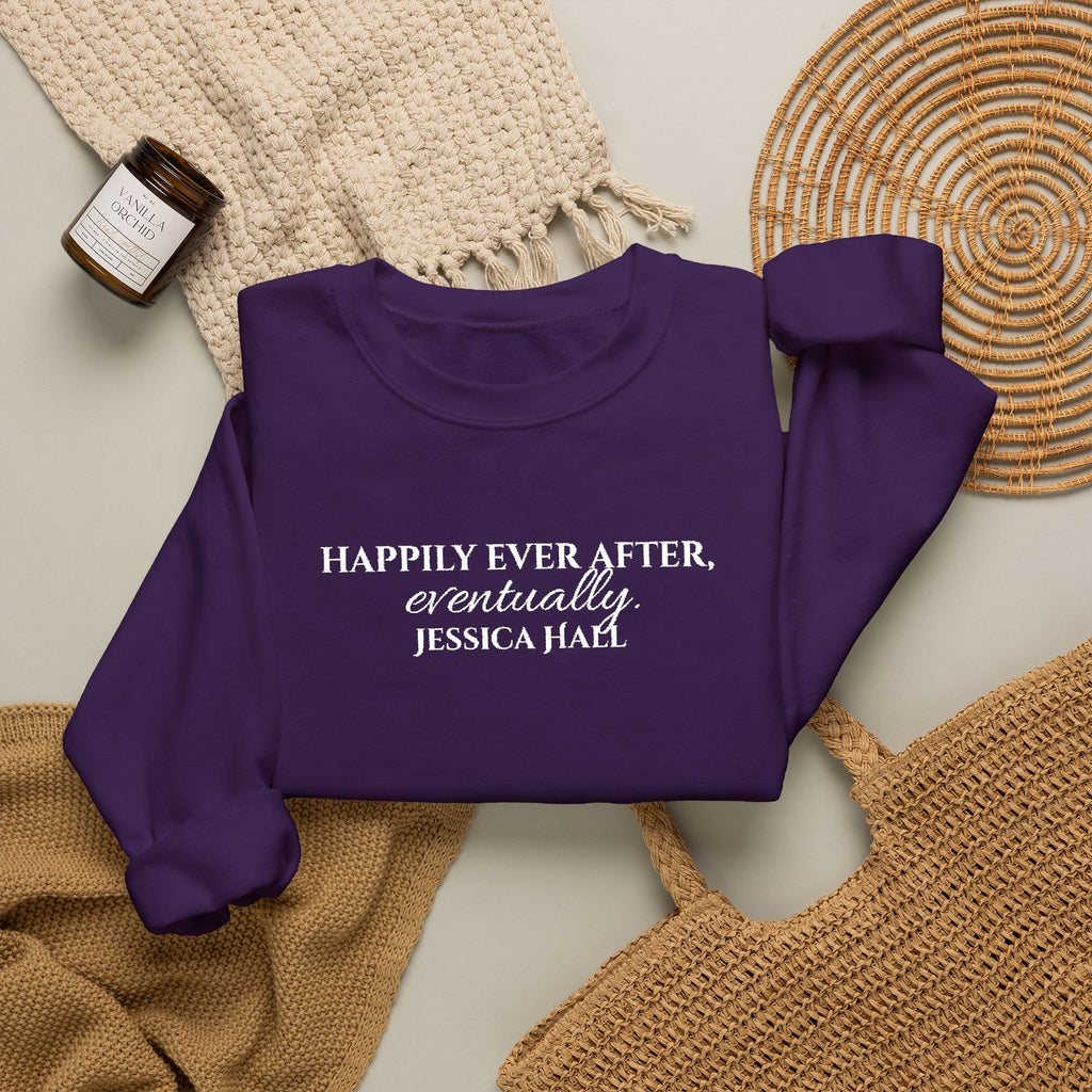 Happily Ever After, Eventually Sweatshirt | Embroidered Crewneck