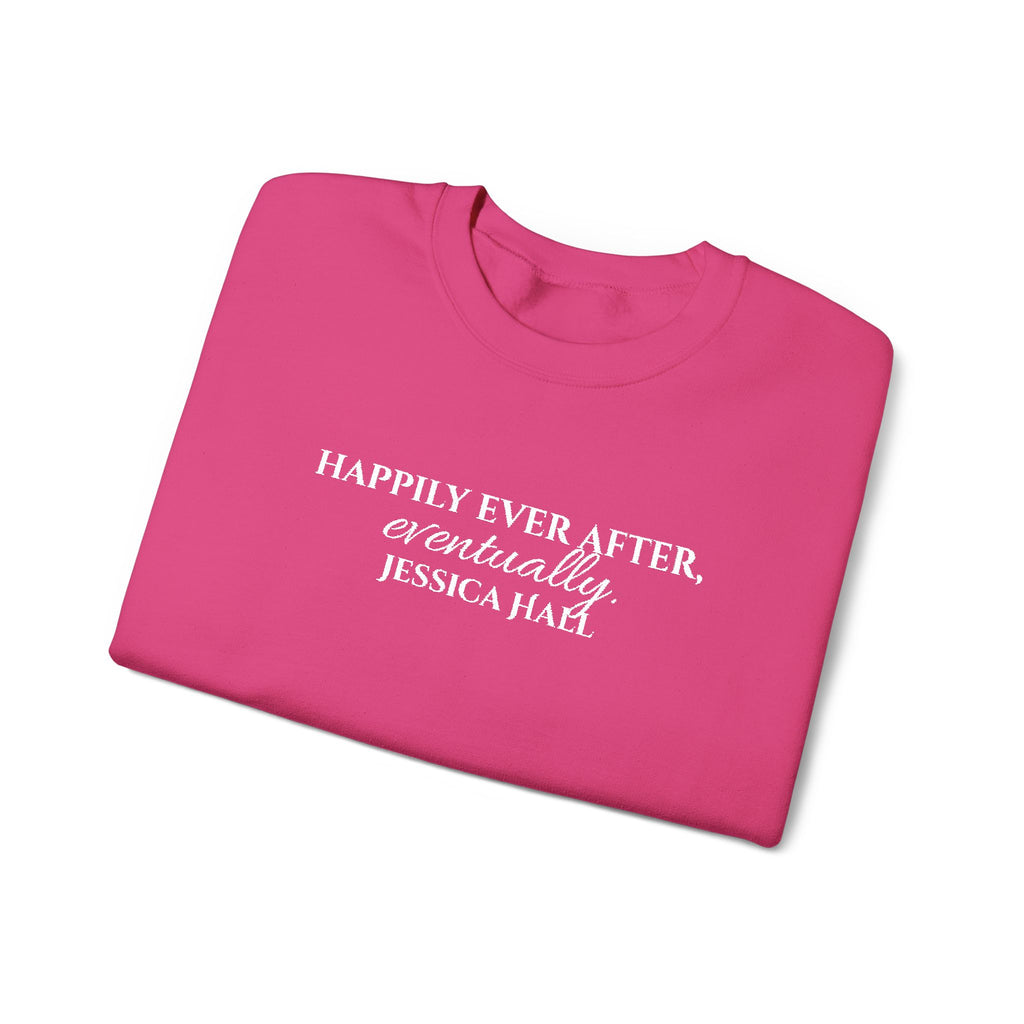 Happily Ever After, Eventually Sweatshirt | Embroidered Crewneck