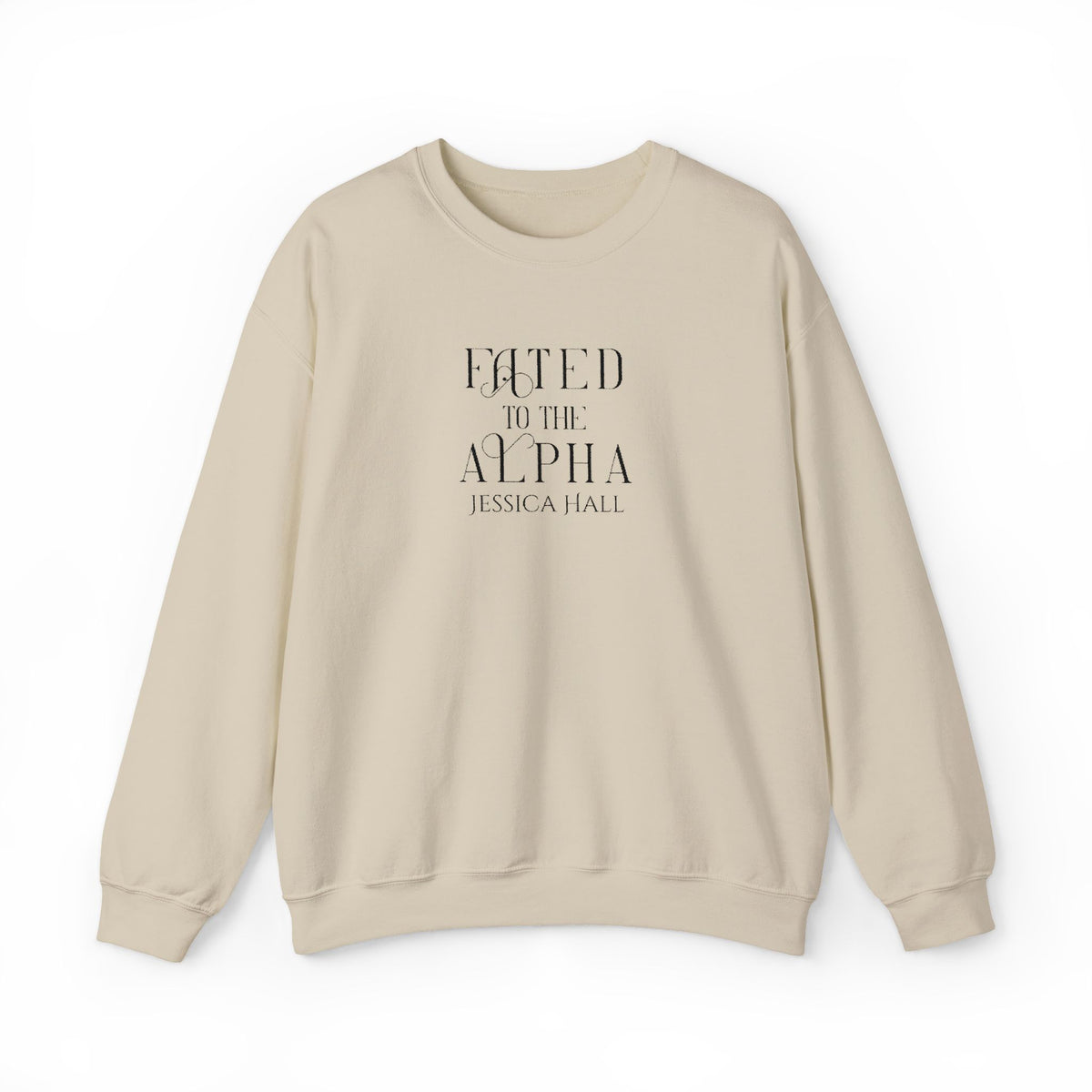 Fated to The Alpha Sweatshirt | Embroidered Crewneck