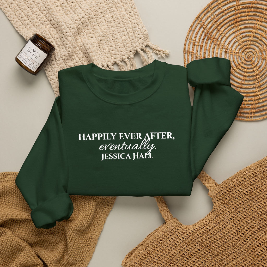 Happily Ever After, Eventually Sweatshirt | Embroidered Crewneck
