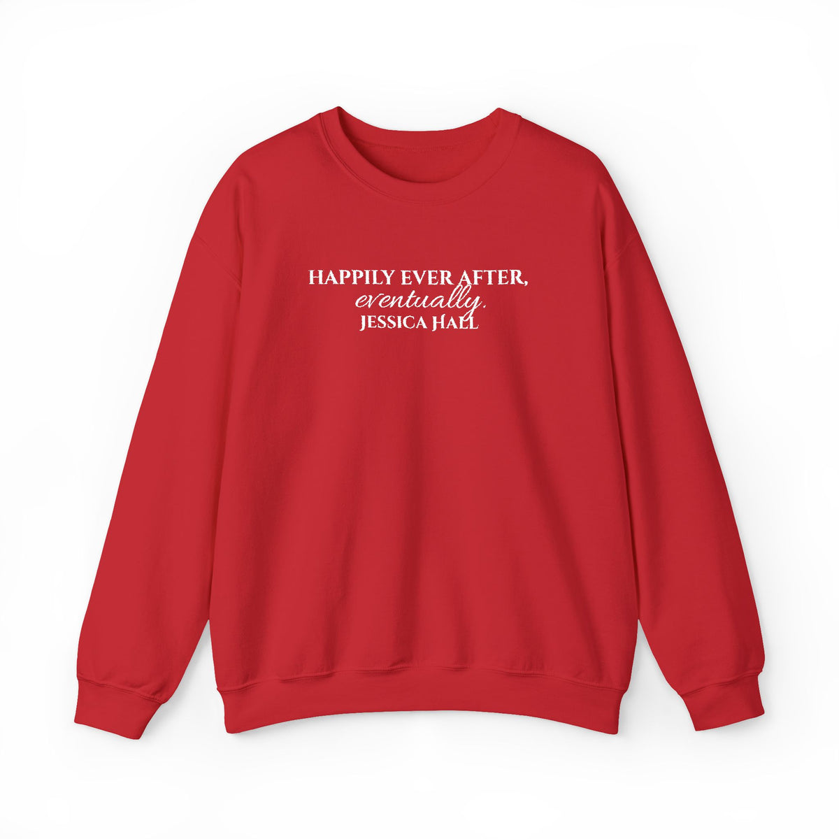 Happily Ever After, Eventually Sweatshirt | Embroidered Crewneck