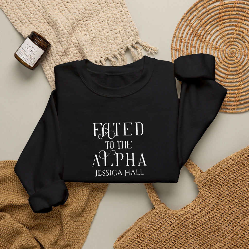Fated to The Alpha Sweatshirt | Embroidered Crewneck
