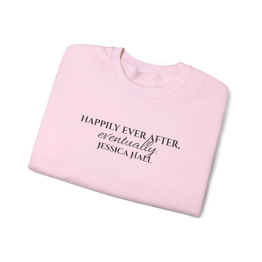 Happily Ever After, Eventually Sweatshirt | Embroidered Crewneck