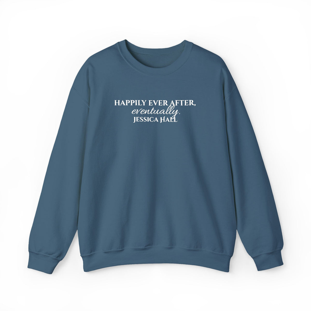 Happily Ever After, Eventually Sweatshirt | Embroidered Crewneck