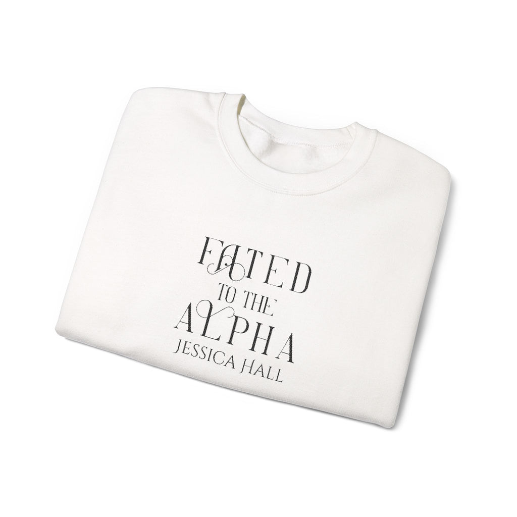 Fated to The Alpha Sweatshirt | Embroidered Crewneck