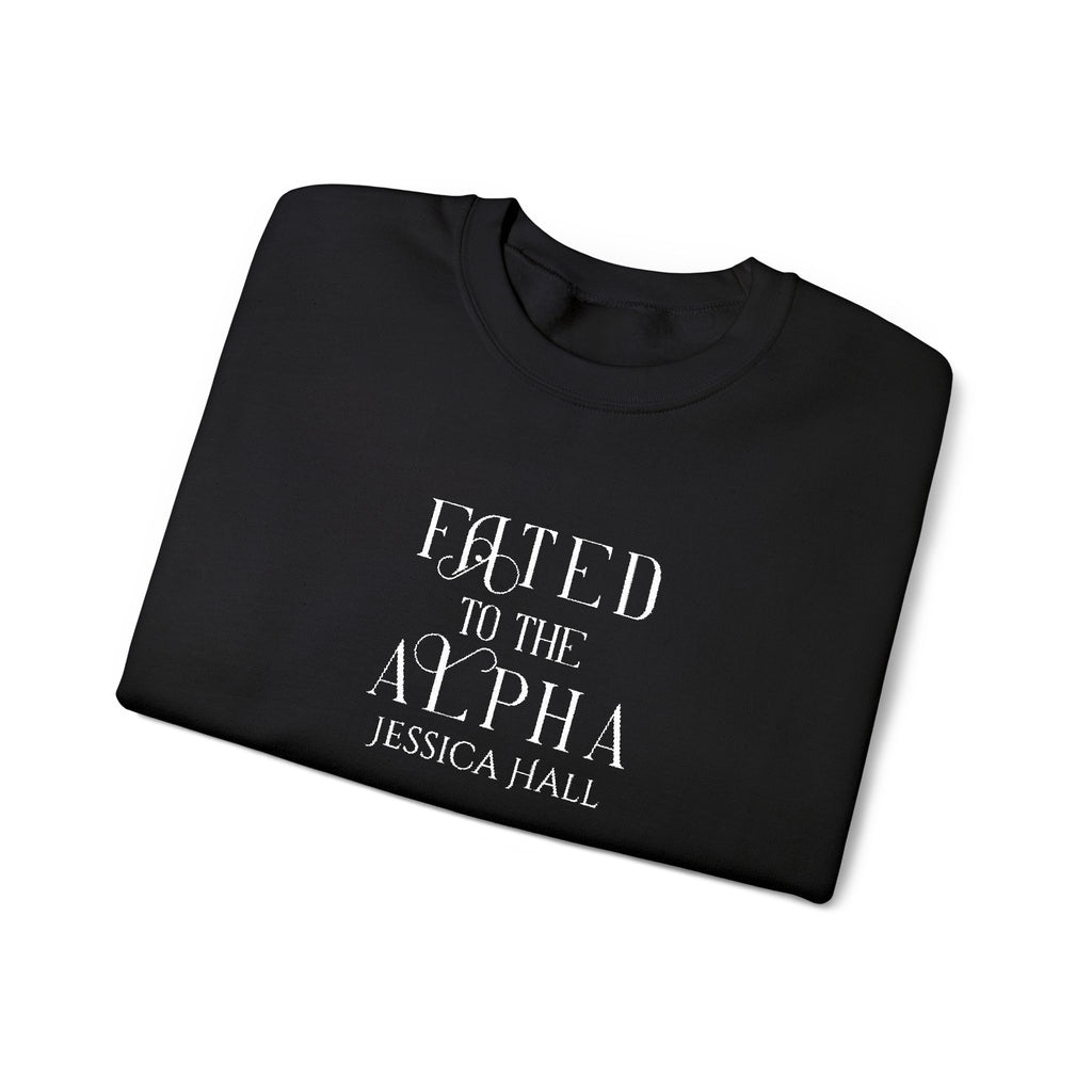 Fated to The Alpha Sweatshirt | Embroidered Crewneck