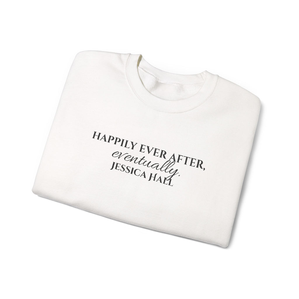 Happily Ever After, Eventually Sweatshirt | Embroidered Crewneck