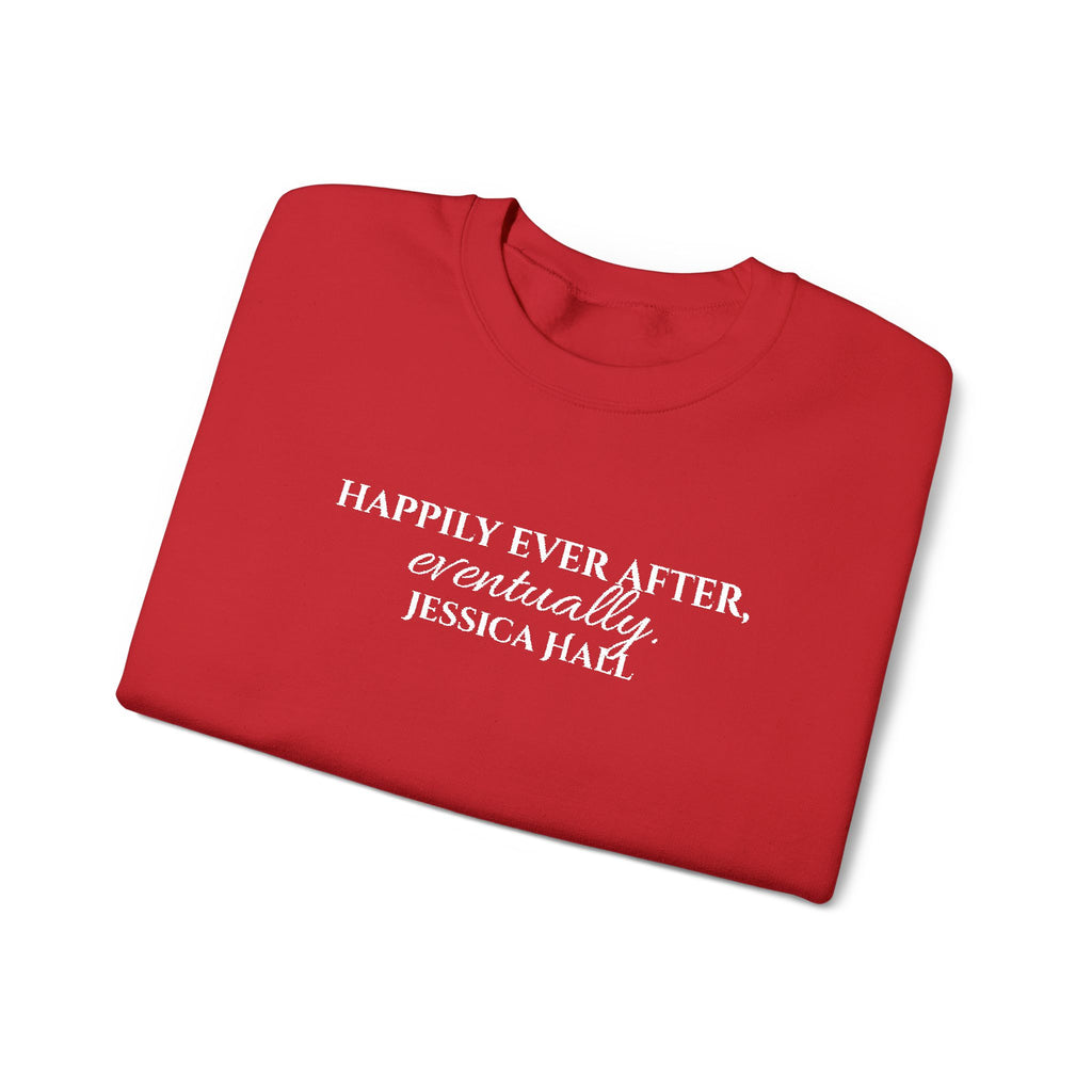 Happily Ever After, Eventually Sweatshirt | Embroidered Crewneck