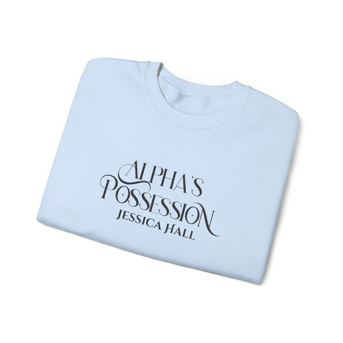 Alpha's Possession Sweatshirt | Embroidered Crewneck