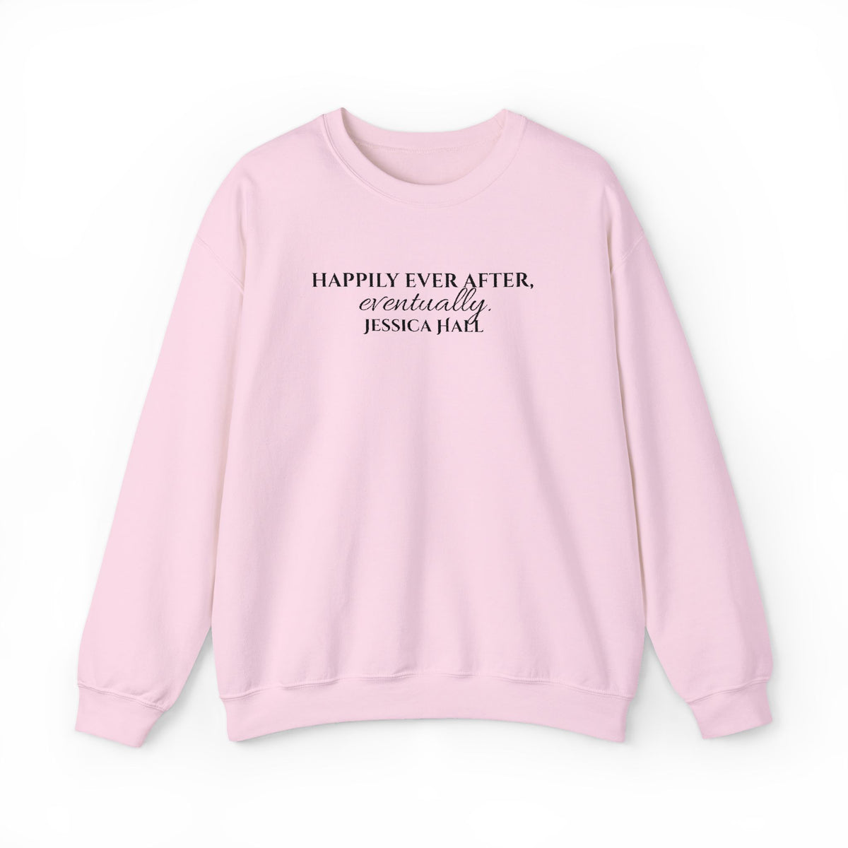 Happily Ever After, Eventually Sweatshirt | Embroidered Crewneck