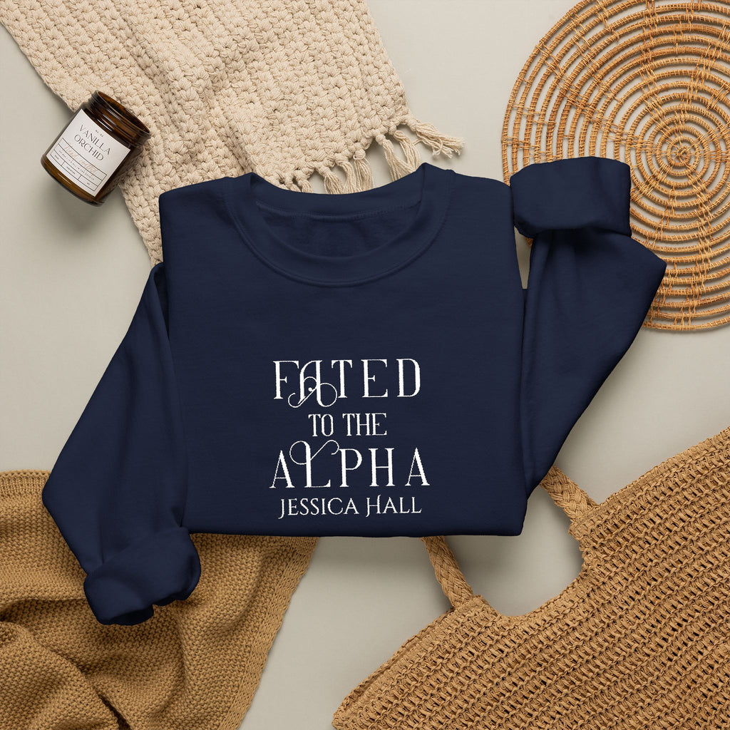 Fated to The Alpha Sweatshirt | Embroidered Crewneck
