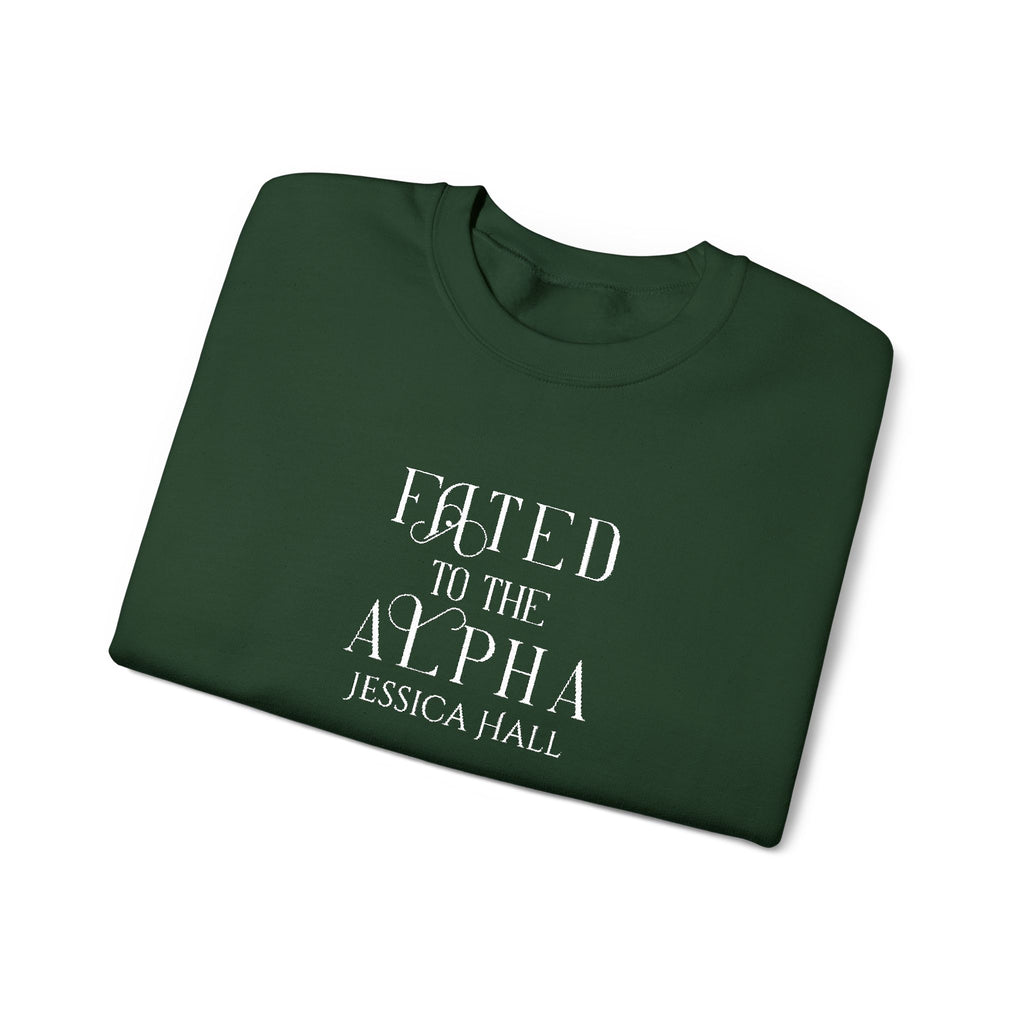 Fated to The Alpha Sweatshirt | Embroidered Crewneck
