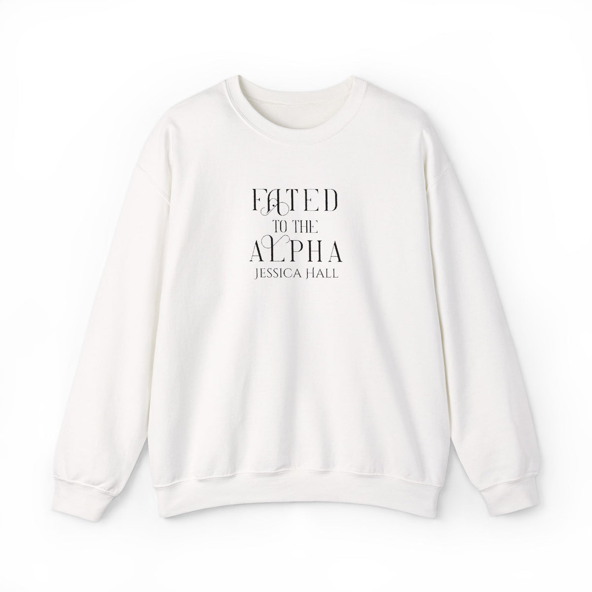 Fated to The Alpha Sweatshirt | Embroidered Crewneck