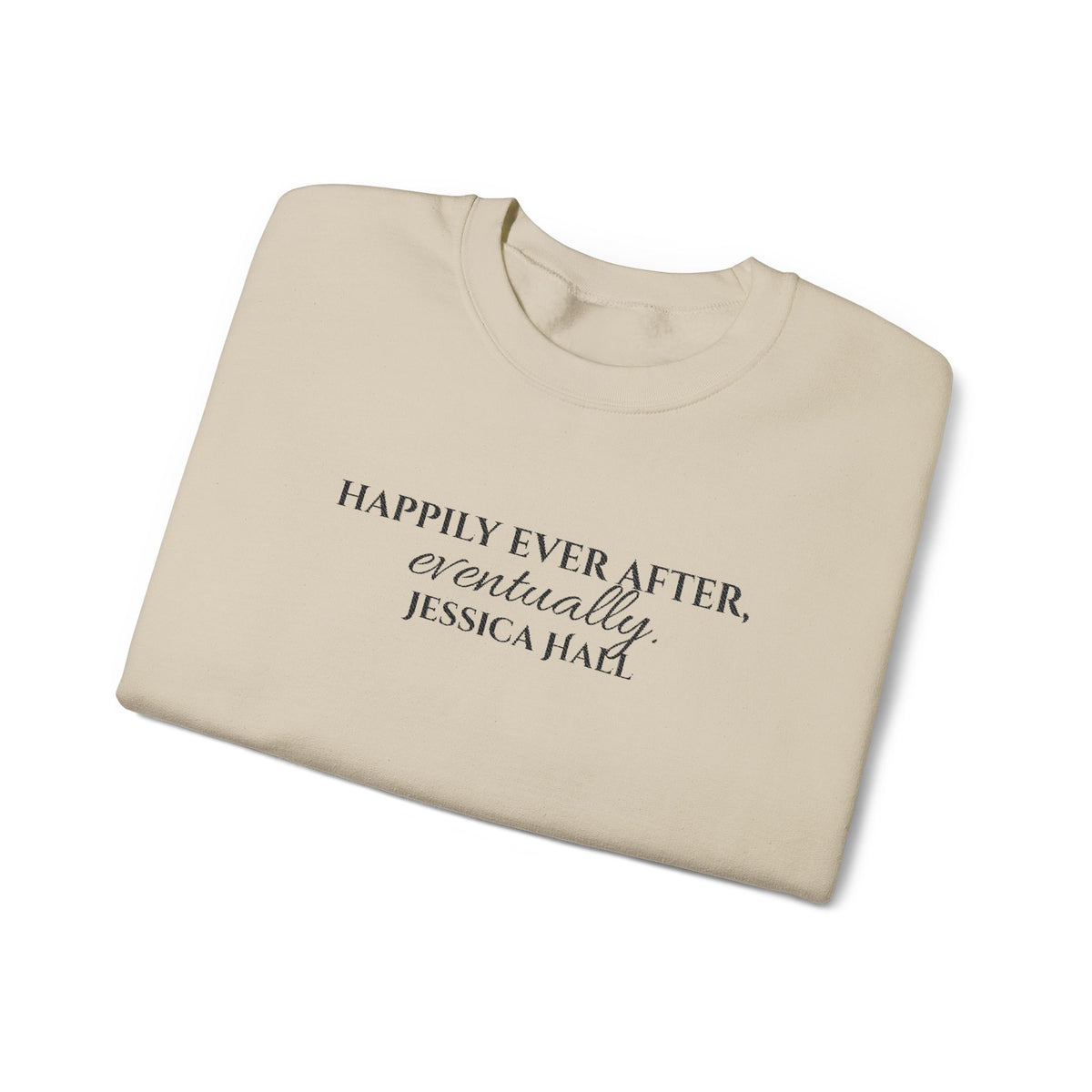 Happily Ever After, Eventually Sweatshirt | Embroidered Crewneck