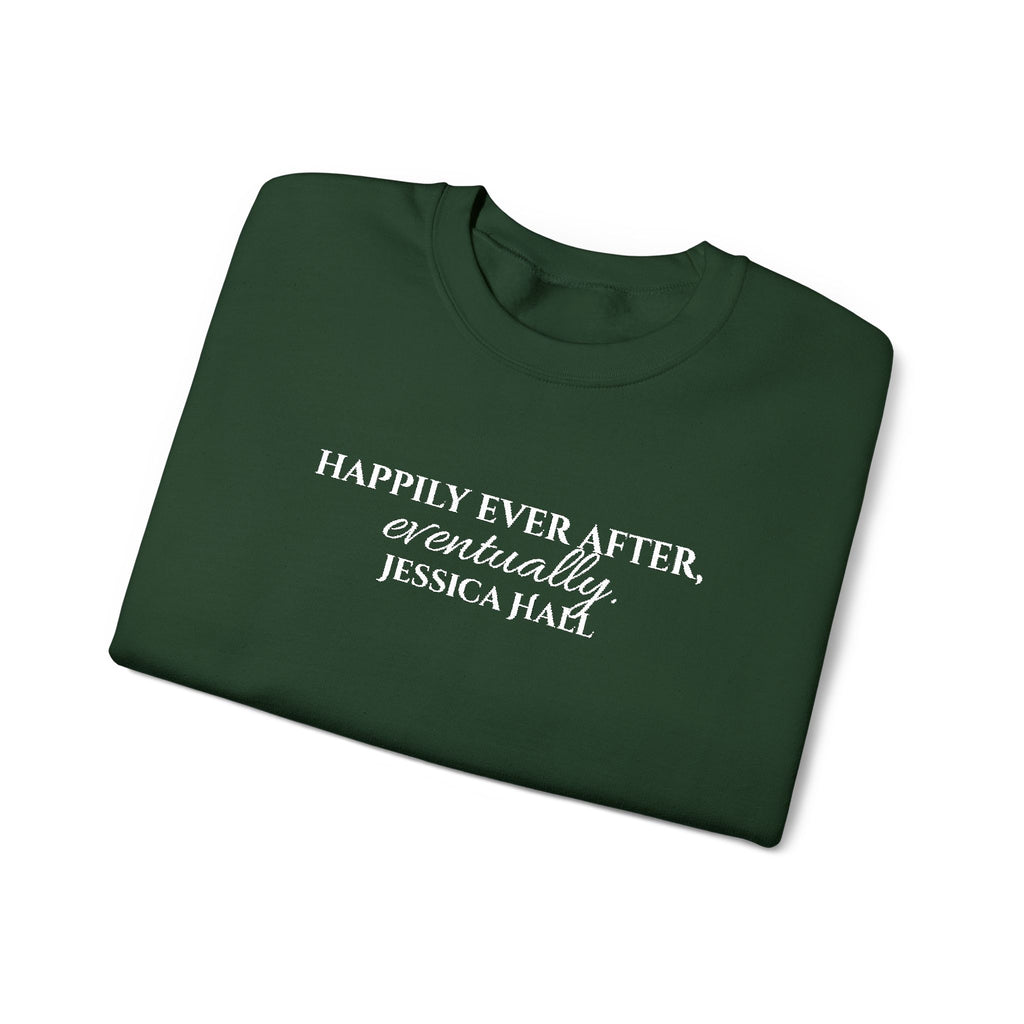 Happily Ever After, Eventually Sweatshirt | Embroidered Crewneck