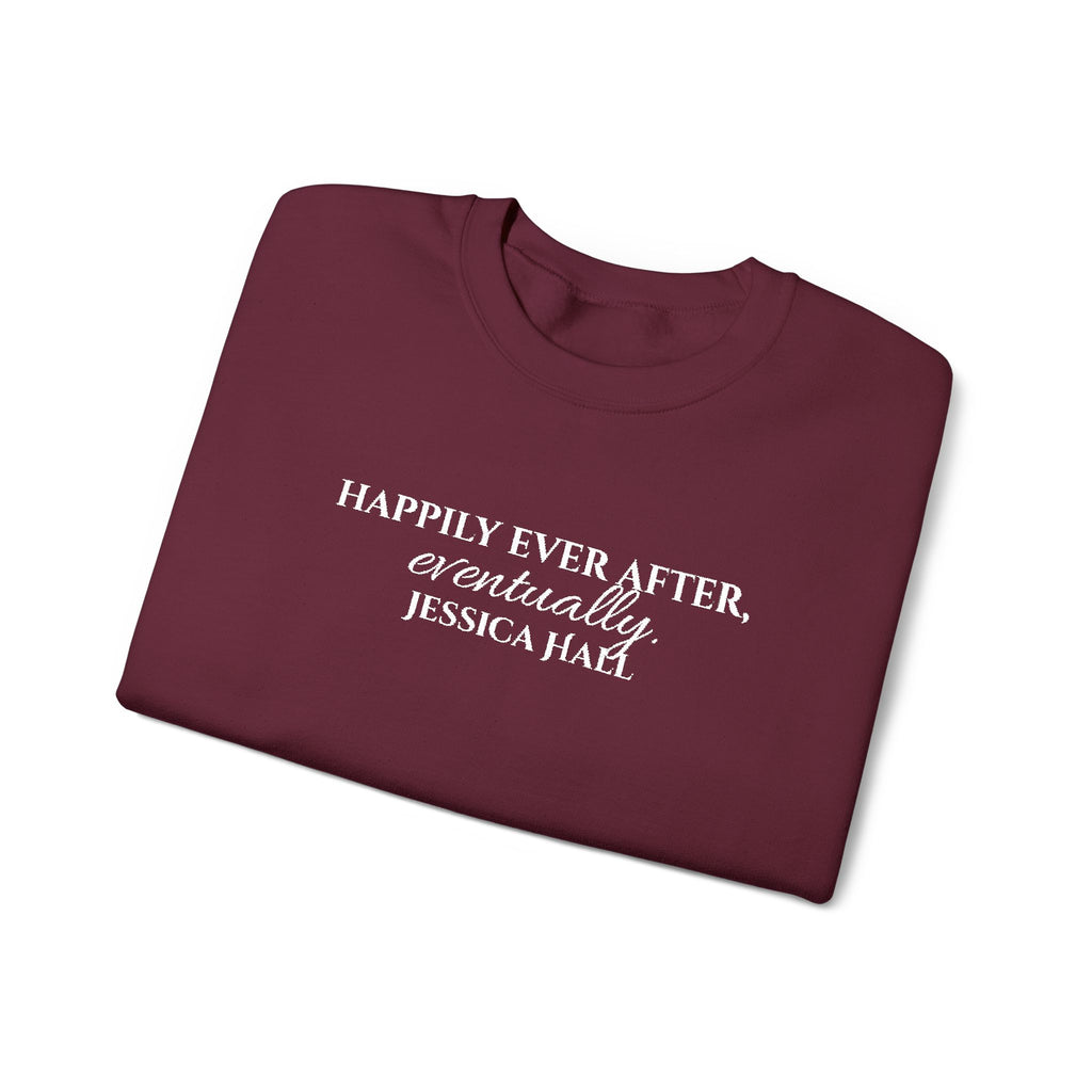 Happily Ever After, Eventually Sweatshirt | Embroidered Crewneck