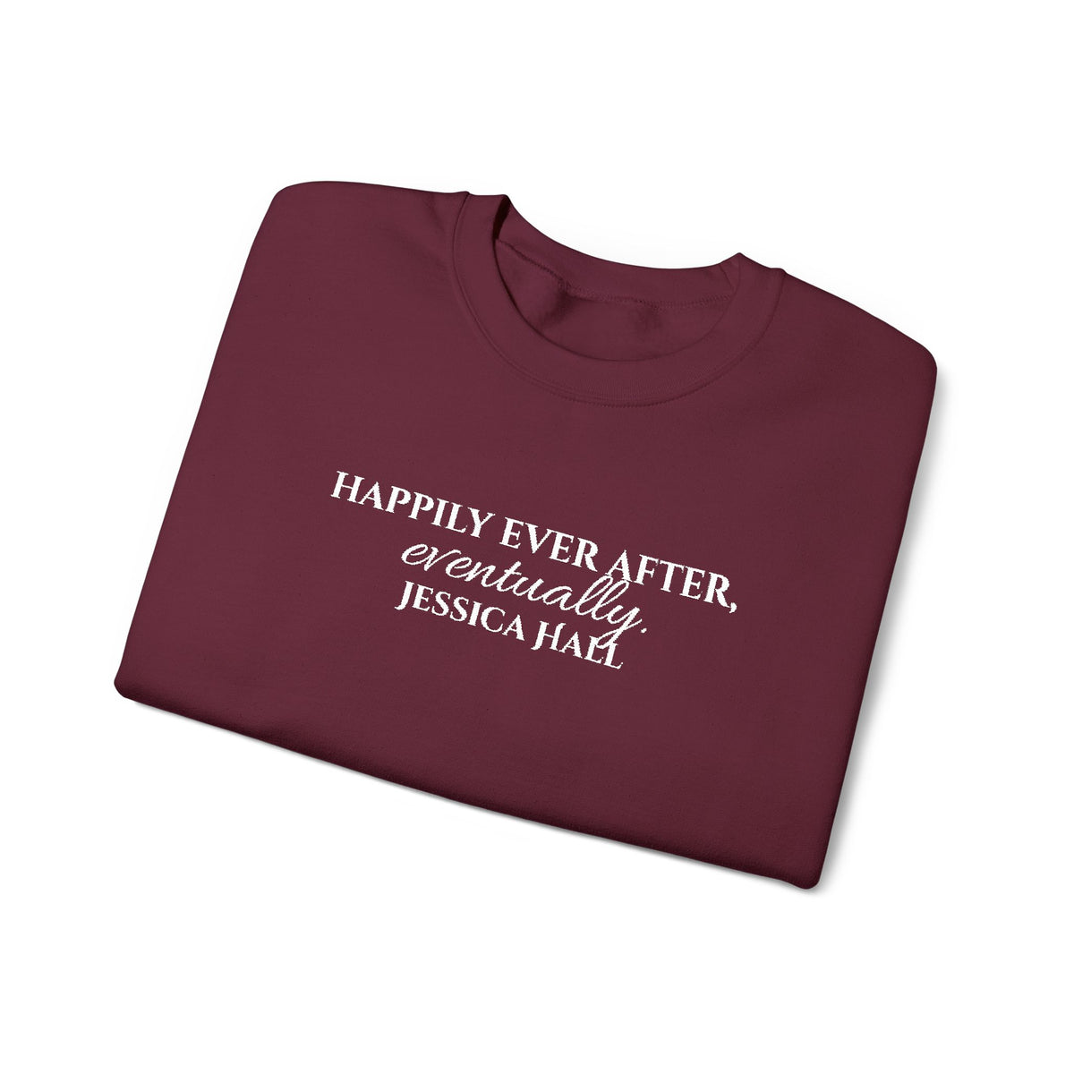 Happily Ever After, Eventually Sweatshirt | Embroidered Crewneck