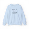 Fated to The Alpha Sweatshirt | Embroidered Crewneck
