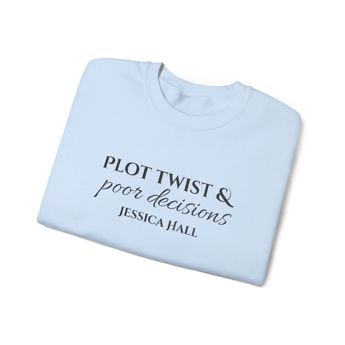 Plot Twist & Poor Decisions sweatshirt | Embroidered Crewneck