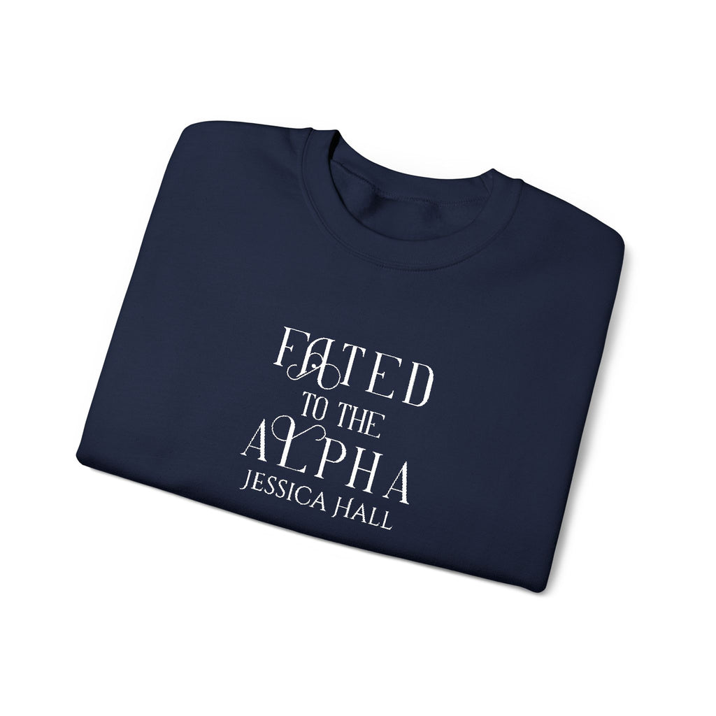 Fated to The Alpha Sweatshirt | Embroidered Crewneck