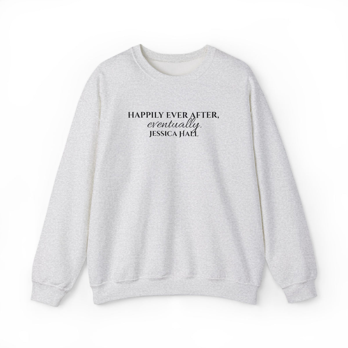 Happily Ever After, Eventually Sweatshirt | Embroidered Crewneck