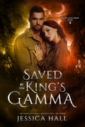 Saved by the King's Gamma - eBook